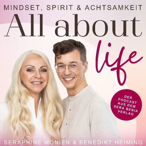Podcast Cover "All about life" mit Seraphine Monien und Benedikt Heiming, Sera Benia Verlag.