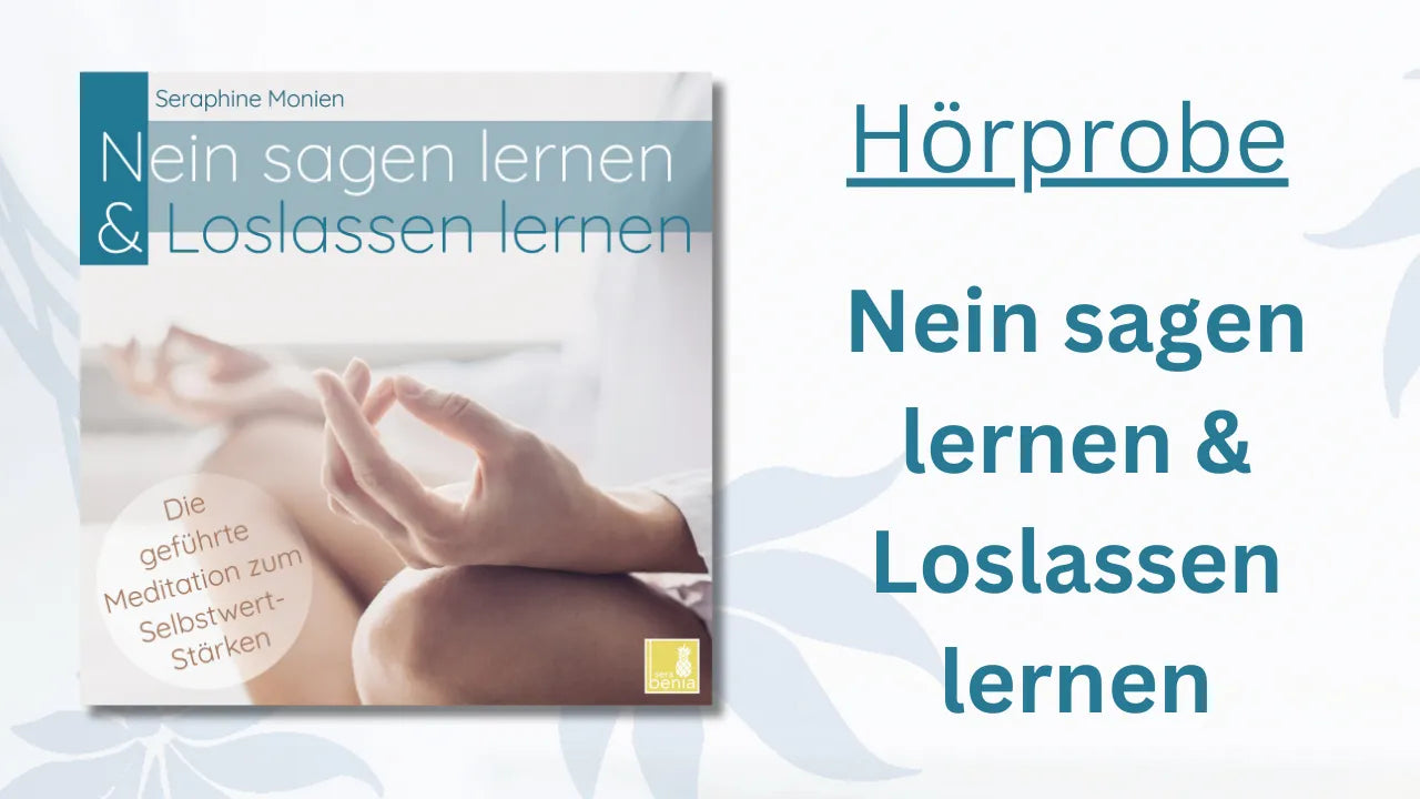 Coverbild Nein sagen & Loslassen lernen von Seraphine Monien: Hände in meditativer Geste vor hellem Hintergrund. Geführte Meditation zum Selbstwert-Stärken und für mehr innere Freiheit.