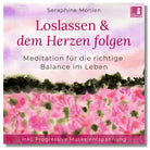 Seraphine Monien: Loslassen & dem Herzen folgen MP3 Cover. Meditation für Balance & Progressive Muskelentspannung.