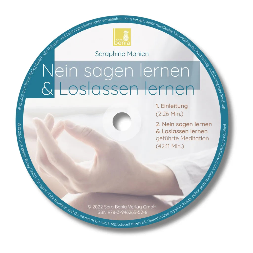 Nein sagen & Loslassen lernen CD Seraphine Monien: Meditation für Grenzen setzen & emotionale Freiheit.