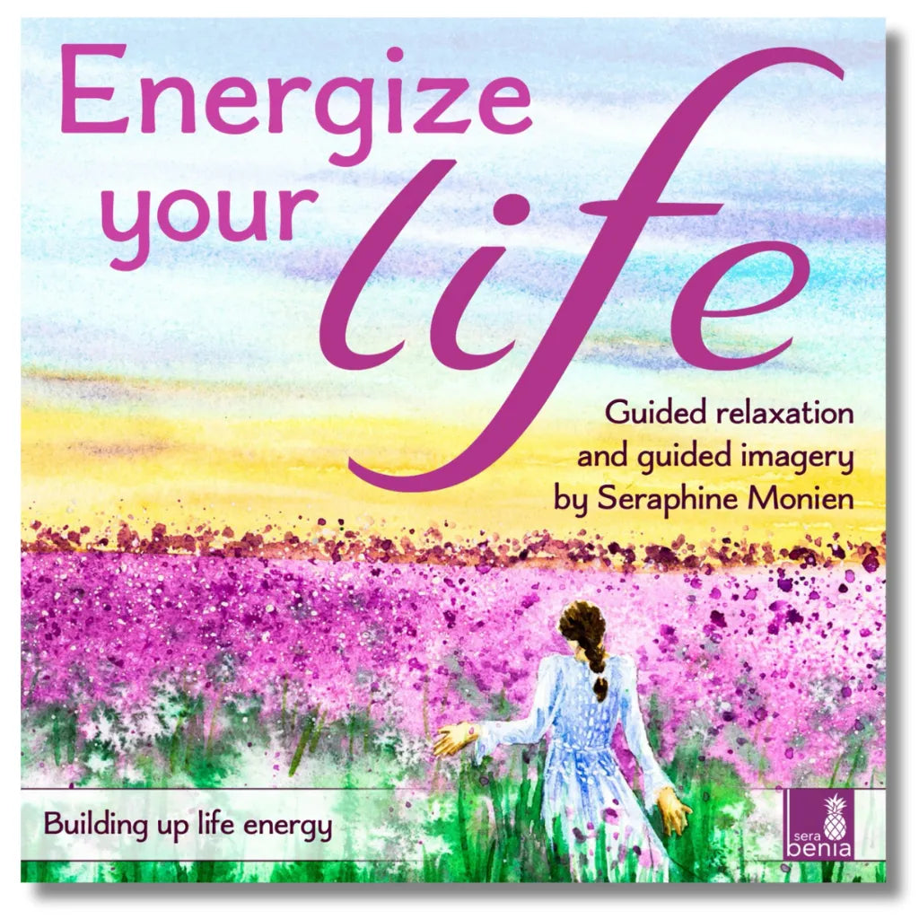 Cover: Seraphine Monien Meditation "Energize Your Life" für neue Lebensenergie und Regeneration.