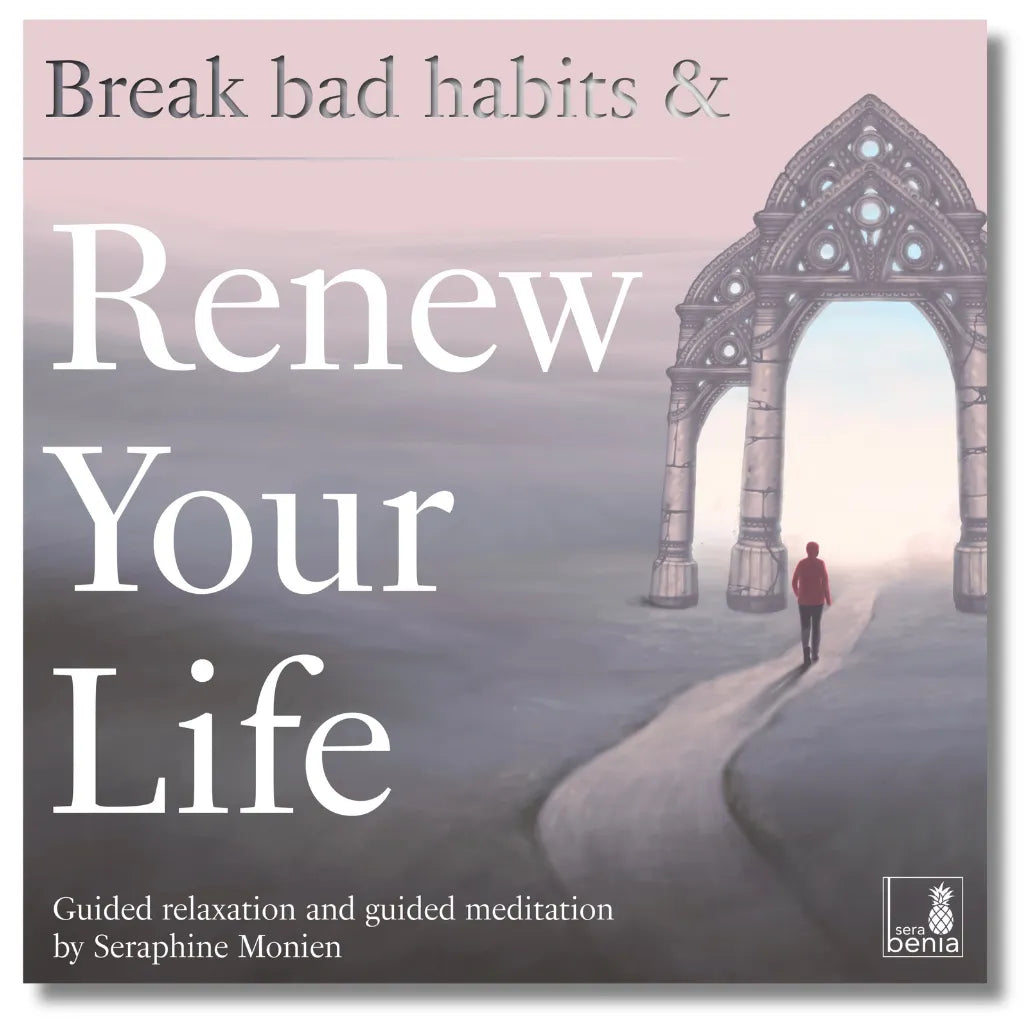 Cover: Seraphine Monien Meditation "Renew Your Life" zum Durchbrechen alter Gewohnheiten.