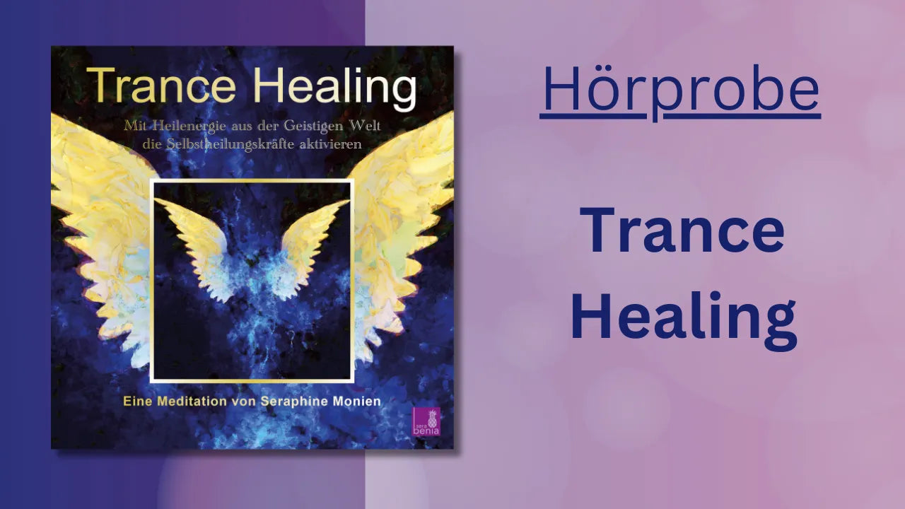 Coverbild Trance Healing von Seraphine Monien mit Engelsflügeln. Selbstheilungskräfte aktivieren mit Heilenergie-Meditation.